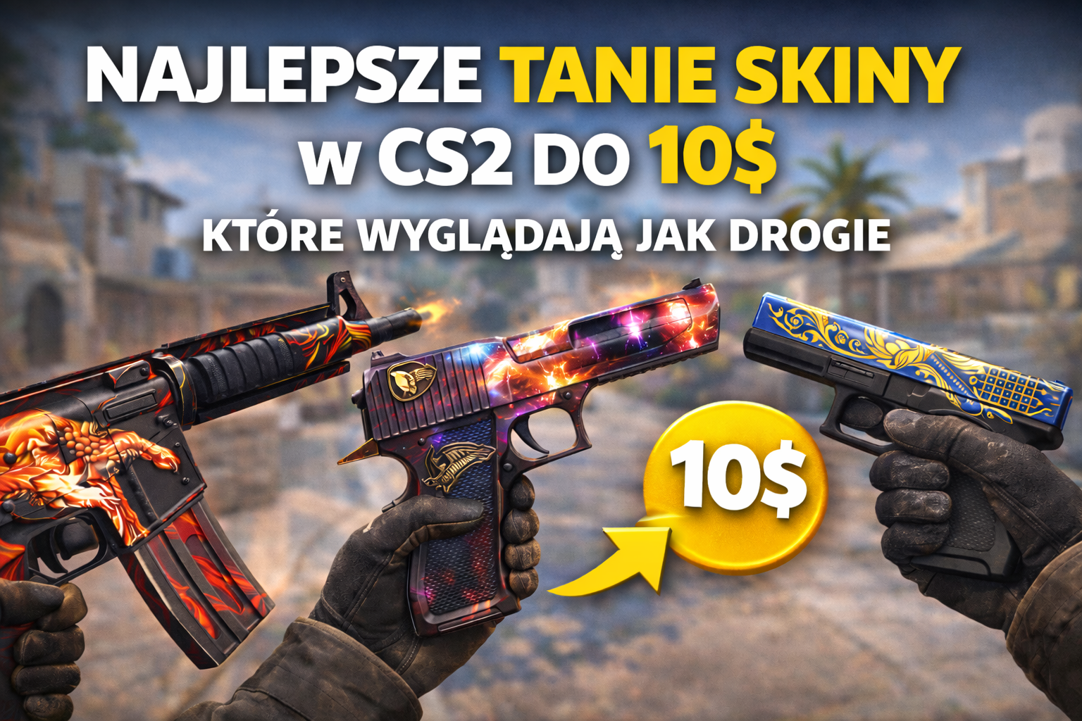 Najlepsze tanie skiny w CS2 do 10$, które wyglądają jak drogie