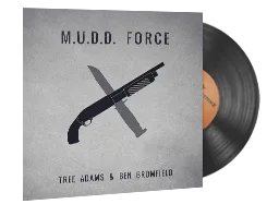 Music Kit | Tree Adams and Ben Bromfield, M.U.D.D. FORCE