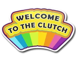 Sticker | Welcome to the Clutch