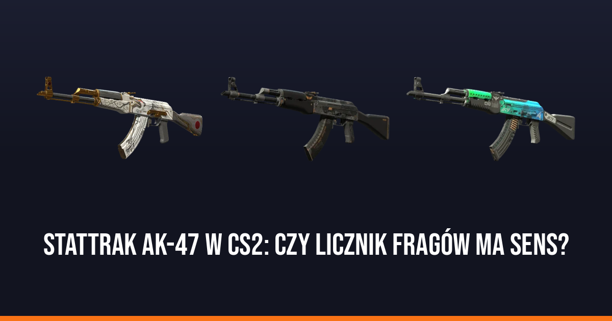 StatTrak AK-47 w CS2: czy licznik fragów ma sens?