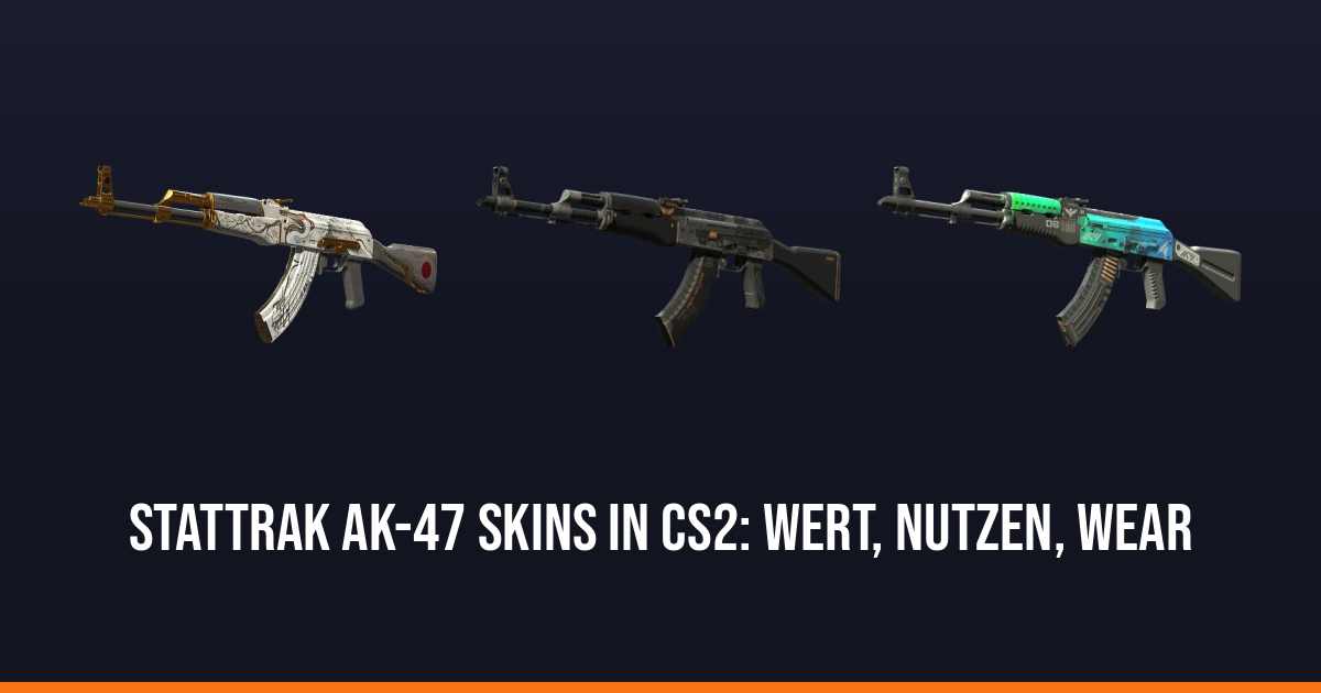 StatTrak AK-47 Skins in CS2: Wert, Nutzen, Wear