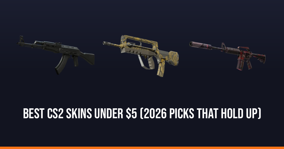 Best CS2 Skins Under $5 (2026 Picks That Hold Up)