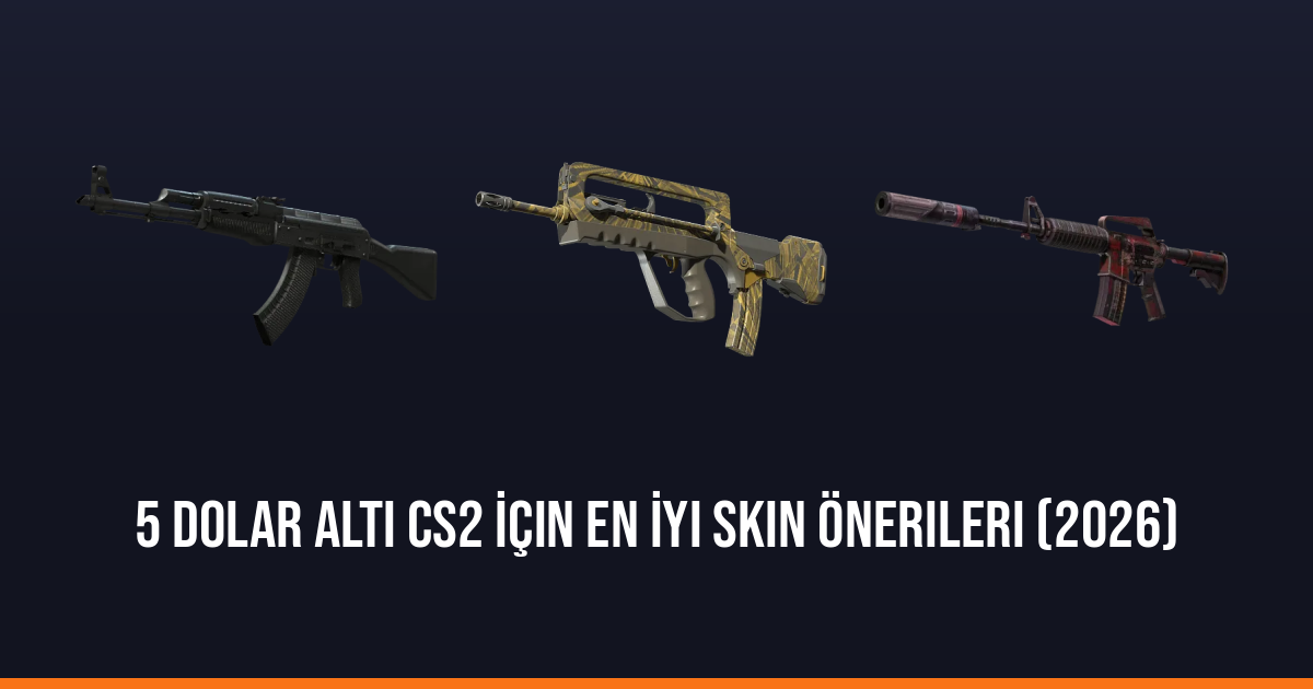 5 Dolar Altı CS2 İçin En İyi Skin Önerileri (2026)