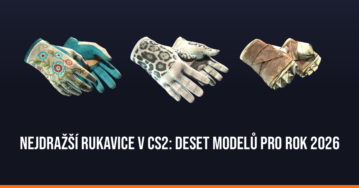 Nejdražší rukavice v CS2: deset modelů pro rok 2026